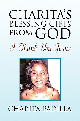 Charita’s Blessing Gifts from God: I Thank You Jesus