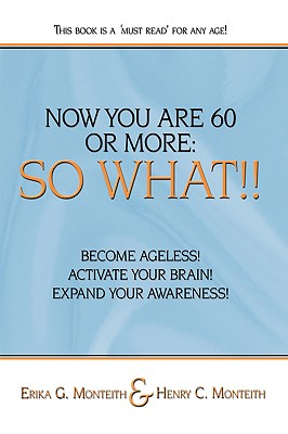 Now You Are 60 or More: So What