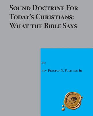 Sound Doctrine for Today’s Christians; What the Bible Says
