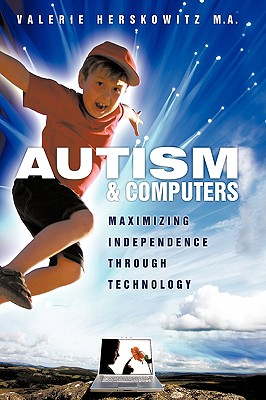 Autism and Computers: Maximizing Independence Through Technology