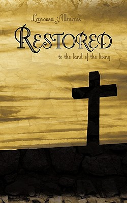 Restored: To the Land of the Living