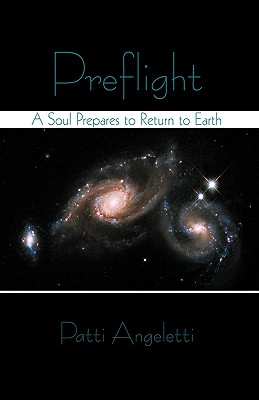 Preflight: A Soul Prepares to Return to Earth