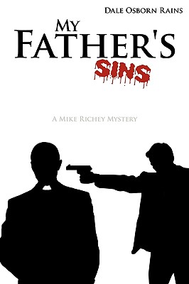 My Father’s Sins: A Mike Richey Mystery