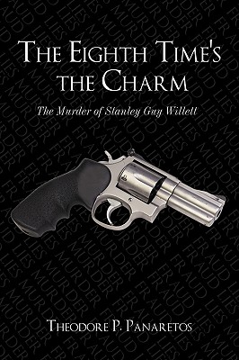 The Eighth Time’s the Charm: The Murder of Stanley Guy Willetts