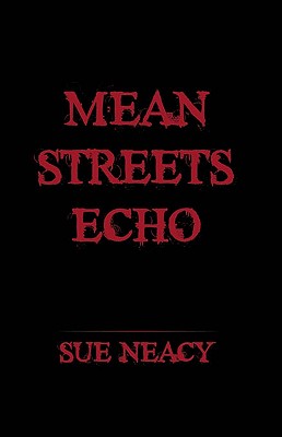Mean Streets Echo: A Peggy D’Sousa Mystery