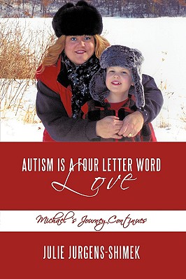 Autism Is a Four Letter Word: Love: Michael’s Journey Continues