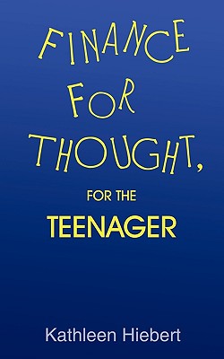 Finance for Thought, for the Teenager