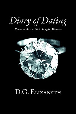 Diary of Dating: From a Beautiful Single Woman