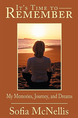 It’s Time to Remember: My Memories Journey and Dreams