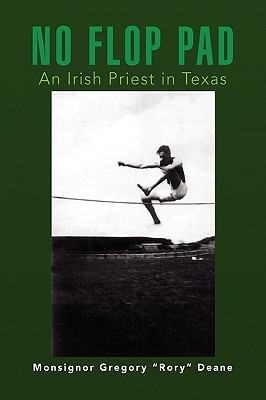 No Flop Pad: An Irish Priest in Texas