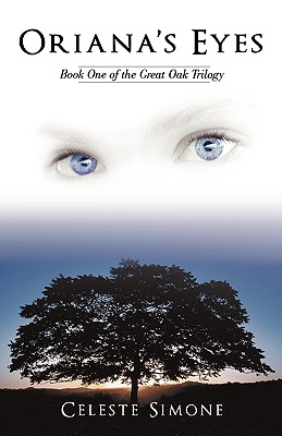 Oriana’s Eyes: Book One of the Great Oak Trilogy