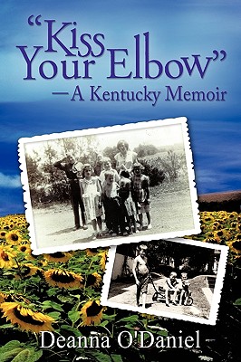 Kiss Your Elbow — a Kentucky Memoir