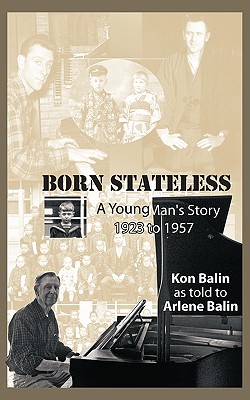 Born Stateless: A Young Man’s Story 1923 to 1957