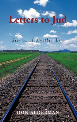 Letters to Jud: Stories of Another Life