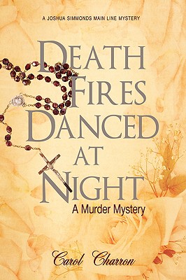 Death Fires Danced at Night: A Murder Mystery