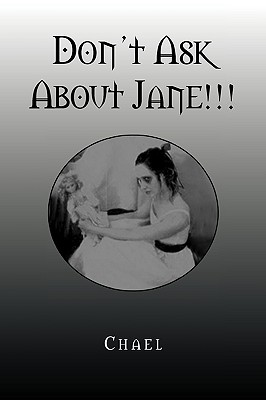 Don’t Ask About Jane!!!