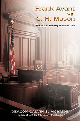 Frank Avant vs. C. H. Mason: Mason and the Holy Ghost on Trial