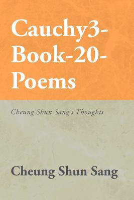 Cauchy3-book-20-poems: Cheung Shun Sang’s Thoughts