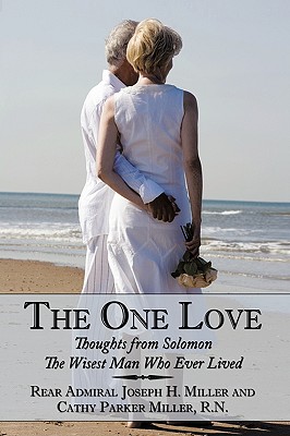 The One Love: Rear Admiral Joseph H. Miller and Cathy Parker Miller, Rn