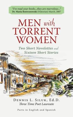 Men With Torrent Women: Two Short Novelettes and Sixteen Short Stories