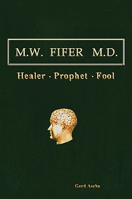 M.w. Fifer M.d.: Healer, Prophet, Fool