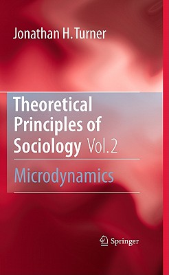 Theoretical Principles of Sociology: Microdynamics