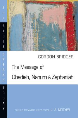 The Message of Obadiah Nahum and Zephaniah