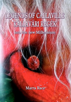 Legends of Callaville Kallavari Regek into the New Millennium