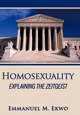 Homosexuality: Explaining the Zeitgeist