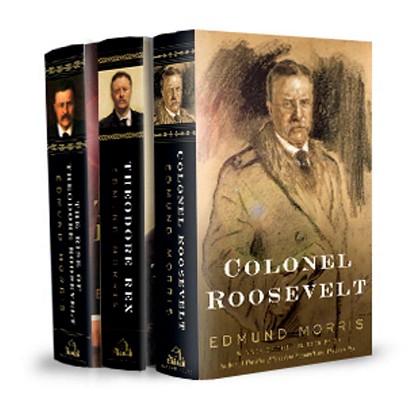 Edmund Morris’s Theodore Roosevelt Trilogy Bundle: The Rise of Theodore Roosevelt, Theodore Rex, and Colonel Roosevelt