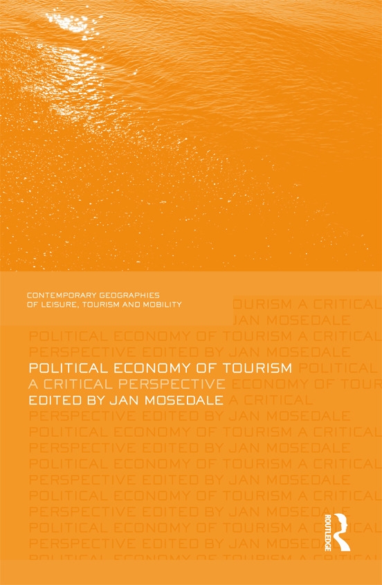 Political Economy of Tourism: A Critical Perspective