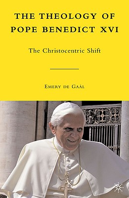The Theology of Pope Benedict XVI: The Christocentric Shift