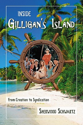 Inside Gilligan’s Island: From Creation to Syndication