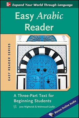 Easy Arabic Reader: A Three-Part Text for Beginning Students