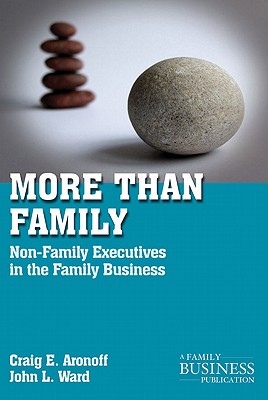 More Than Family: Non-Family Executives in The Family Business
