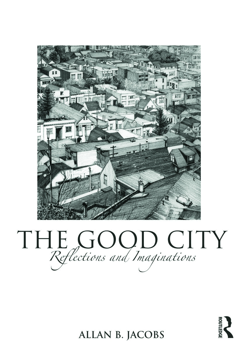 The Good City: Reflections and Imaginations