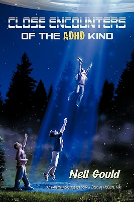 Close Encounters of the A. D. H. D. Kind