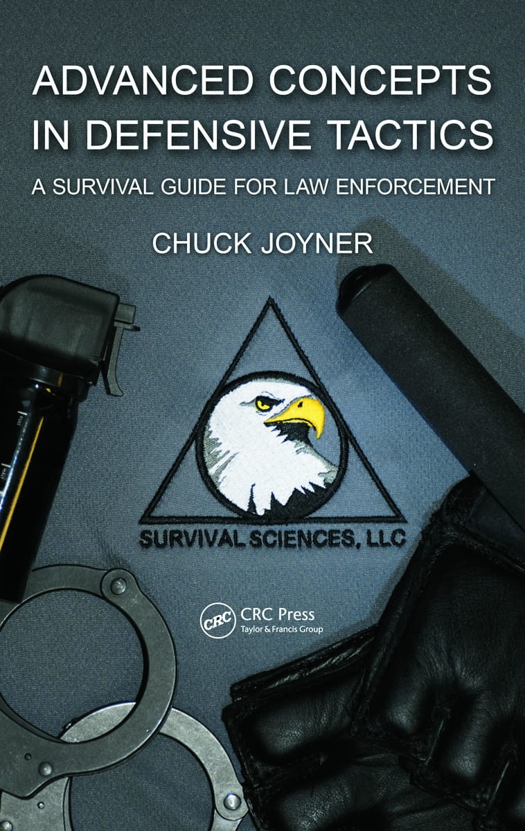 Advanced Concepts in Defensive Tactics: A Survival Guide for Law Enforcement