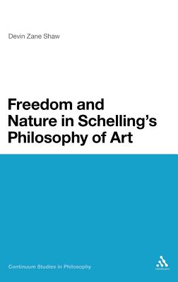 Freedom and Nature in Schelling’s Philosophy of Art