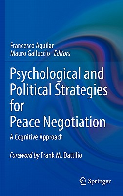 Psychological and Political Strategies for Peace Negotiation: A Cognitive Approach
