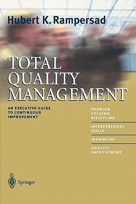 Total Quality Management: An Executive Guide to Continuous Improvement