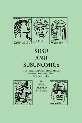 Susu & Susunomics: The Theory and Practice of Pan-African Economic, Racial and Cultural Self-Preservation