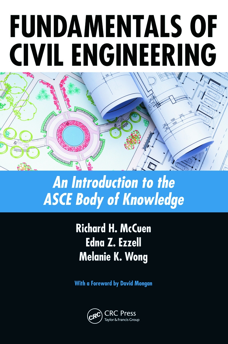 Fundamentals of Civil Engineering: An Introduction to the Asce Body of Knowledge