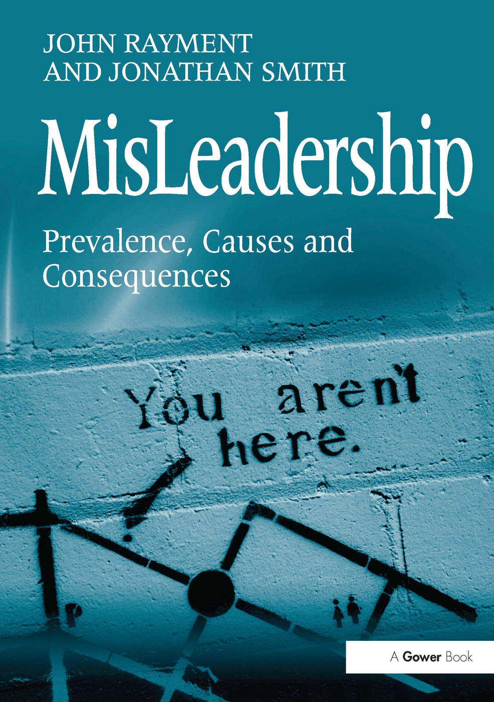 Misleadership: Prevalence, Causes and Consequences