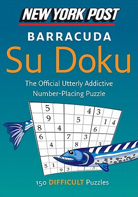 New York Post Barracuda Su Doku: 150 Difficult Puzzles