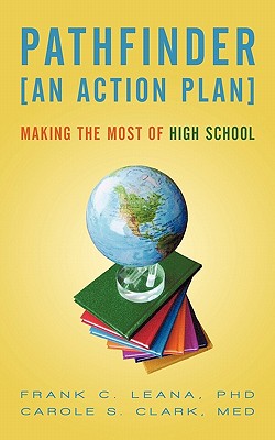 Pathfinder an Action Plan: Making the Most of High School