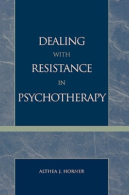 Dealing with Resistance in Pychotherapy
