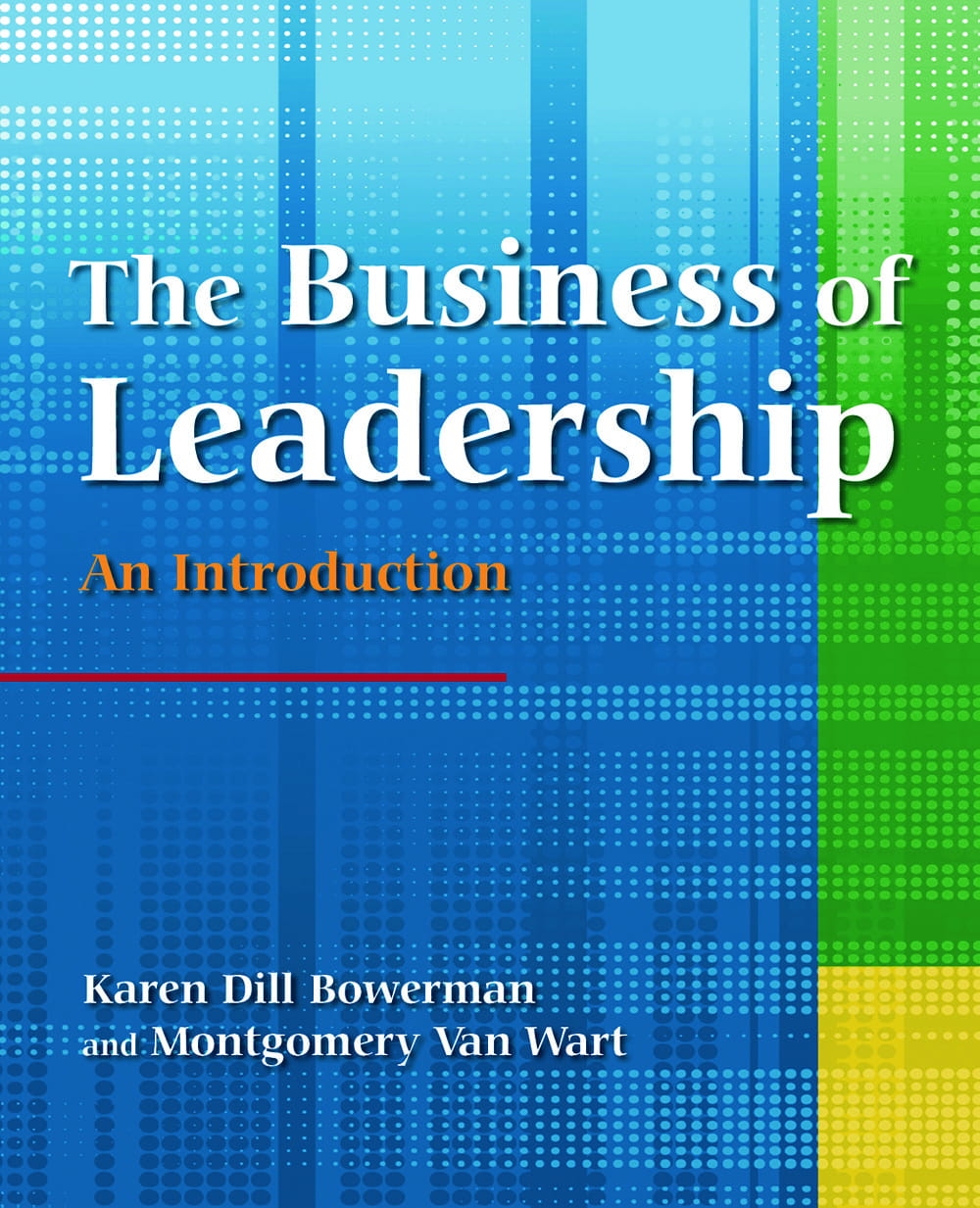The Business of Leadership: An Introduction: An Introduction