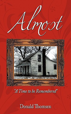 Almost: A Time to Be Remembered