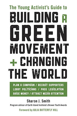 The Young Activist’s Guide to Building a Green Movement + Changing the World